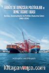 Türkiye'de Denizcilik Politikaları ve Deniz Ticaret Odası & Kuruluş, Kurumsallaşma ve Politika Oluşturma Süreci (1982–2024)