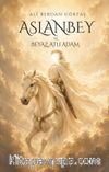 Aslan Bey ve Beyaz Atlı Adam