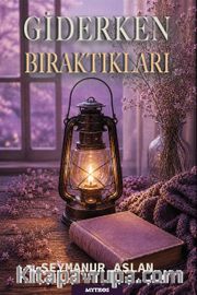 Giderken Bıraktıkları