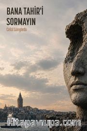 Bana Tahir'i Sormayın