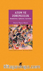 Atom ve Zorunluluk: Demokritos, Epikuros, Lucretius