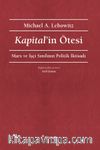 Kapital'in Ötesi & Marx ve İşçi Sınıfının Politik İktisadı