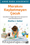 Merakını Kaybetmeyen Çocuk