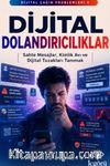 Dijital Çağın Problemleri 4: Dijital Dolandırıcılıklar & Sahte Mesajlar, Kimlik Avı ve Dijital Tuzakları Tanımak