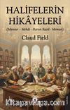 Halifelerin Hikayeleri (Mansur - Mehdi - Harun Reşid - Memun)