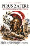 Pirus Zaferi & Kazanırken Kaybetmek