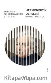 Hermeneutik  Dersleri <br /> 1809/1810 Güz ve 1819 Bahar Yarıyılı