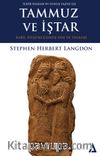 Tammuz ve İştar / Babil Düşüncesinde Din ve Teoloji & İlker Balkan'ın Sunuş Yazısı İle