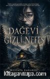 Dağevi Gizli Nefes