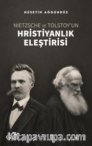 Nietzsche ve Tolstoy'un Hristiyanlık Eleştirisi