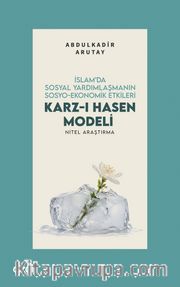 İslam'da Sosyal Yardımlaşmanın Sosyo-Ekonomik Etkileri Karz-ı Hasen Modeli Nitel Araştırma