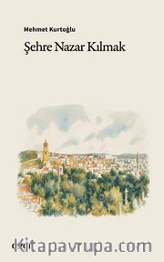 Şehre Nazar Kılmak