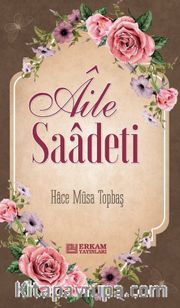 Aile Saadeti / Rehber Kitaplar Serisi 4