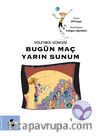 Voleybol Güncesi Bugün Maç Yarın Sunum