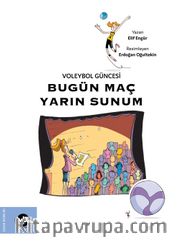 Voleybol Güncesi Bugün Maç Yarın Sunum