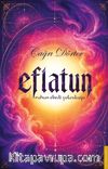 Eflatun & Ruhun Ebedi Yolculuğu