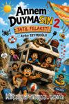 Annem Duymasın 2 & Tatil Felaketi
