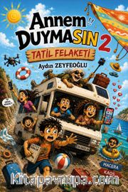 Annem Duymasın 2 <br /> Tatil Felaketi