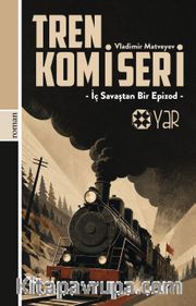 Tren Komiseri <br /> İç Savaştan Bir Epizod