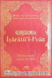 İşaratü'l-İ'caz / Terimli, Lügatlı, Kaynaklı, İndeksli Büyük Boy