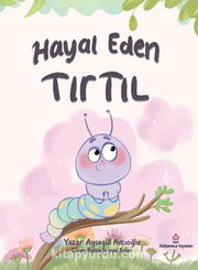 Hayal Eden Tırtıl