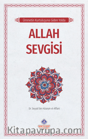 Ümmetin Kurtuluşuna Giden Yolda / Allah Sevgisi