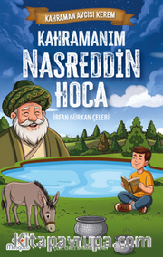 Kahraman Avcısı Kerem / Kahramanım Nasreddin Hoca