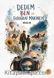 Dedem Ben ve Fotoğraf Makinem