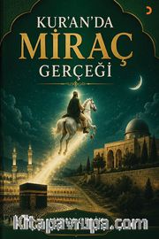 Kur'an'da Miraç Gerçeği