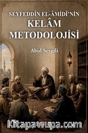 Seyfeddîn el-Âmidî'nin Kelam Metodolojisi