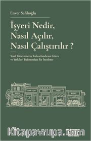 İşyeri Nedir, Nasıl Açılır, Nasıl Çalıştırılır?