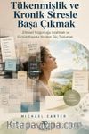 İyi Hissetmeye Giden Yol 3: Tükenmişlik ve Kronik Stresle Başa Çıkmak & Zihinsel Yorgunluğu Azaltmak ve Günlük Hayatta Yeniden Güç Toplamak