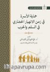 Himayatu Al-Usra Fi Zamani Al-İnhiyari Al-Hadari