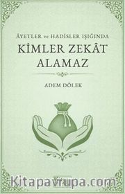 Ayetler ve Hadisler Işığında Kimler Zekat Alamaz