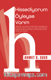 Hissediyorum Öyleyse Varım