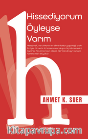 Hissediyorum Öyleyse Varım