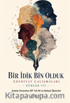 Bir İdik Bin Olduk Edebiyat Çalışmaları III / Şiirler VII