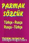 Parmak Sözlük / Türkçe-Rusça-Rusça Türkçe