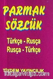 Parmak Sözlük / Türkçe-Rusça-Rusça Türkçe