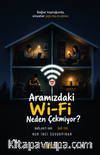 Aramızdaki Wi-Fi Neden Çekmiyor?
