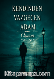 Kendinden Vazgeçen Adam