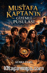 Mustafa Kaptan'ın Gizemli Pusulası
