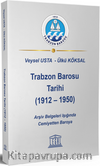 Trabzon Barosu Tarihi (1912-1950)