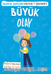 Büyük Olay / İslam'ın Şartları Kelime-i Şehadet
