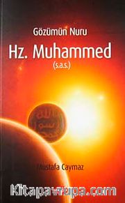Gözümün Nuru Hz. Muhammed (s.a.s)