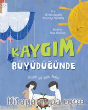 Kaygım Büyüdüğünde <br /> Küçükler için Büyük Adımlar