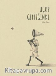 Uçup Gittiğinde