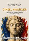Cinsel Kimlikler & Nefertiti'den Emily Dickinson'a Sanat ve Çöküş