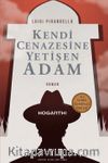 Kendi Cenazesine Yetişen Adam