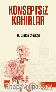 Konseptsiz Kahırlar